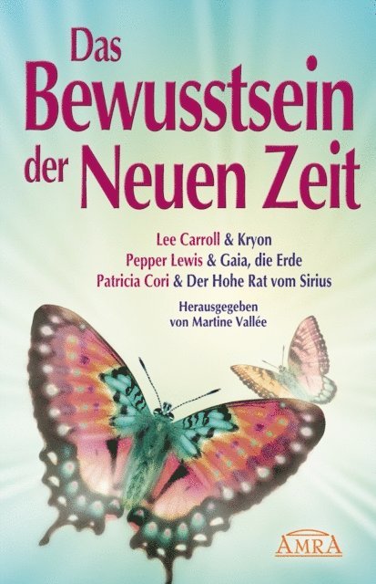Patricia Cori, Pepper Lewis, Lee Carroll, Martine Vallee - Das Bewusstsein der Neuen Zeit, E-bok