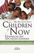 The Children of Now - Gesprÿche mit den Neuen Kindern