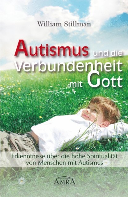 William Stillman - Autismus und die Verbundenheit mit Gott, E-bok