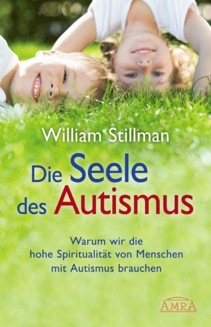 William Stillman - Die Seele des Autismus, E-bok