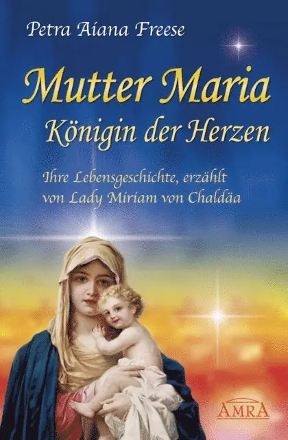 Petra Aiana Freese - Mutter Maria, Königin der Herzen, E-bok. Tillgänglighet: Lägg i varukorg
