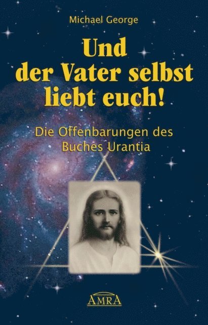 Michael George - Und der Vater selbst liebt euch!, E-bok