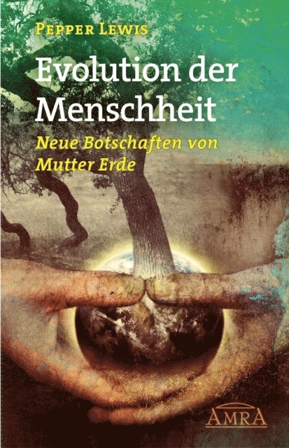 Pepper Lewis - GAIA - Evolution der Menschheit, E-bok