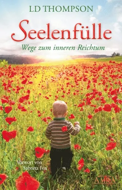 LD Thompson - SEELENFÜLLE: Wege zum inneren Reichtum, E-bok. Tillgänglighet: Lägg i varukorg
