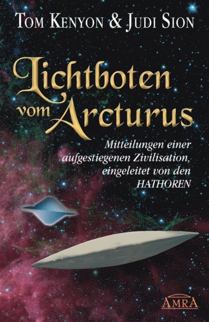 Judi Sion, Tom Kenyon - Lichtboten vom Arcturus, E-bok