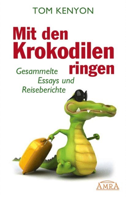 Tom Kenyon - Mit den Krokodilen ringen, E-bok