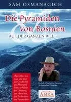 Sam Osmanagich - Die Pyramiden von Bosnien & auf der ganzen Welt, Inbunden. Tillgänglighet: Lägg i varukorg