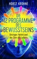 Horst Krohne - Die 12 Programme des Bewusstseins, Inbunden