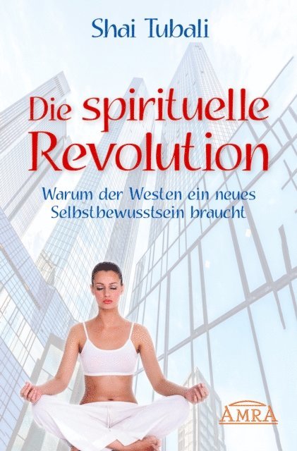 Shai Tubali - Die spirituelle Revolution, E-bok