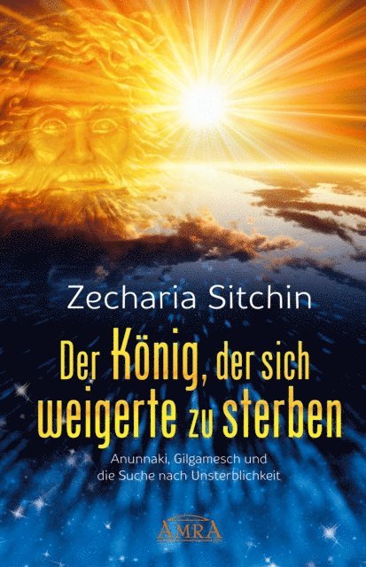 Zecharia Sitchin - Der König, der sich weigerte zu sterben, E-bok