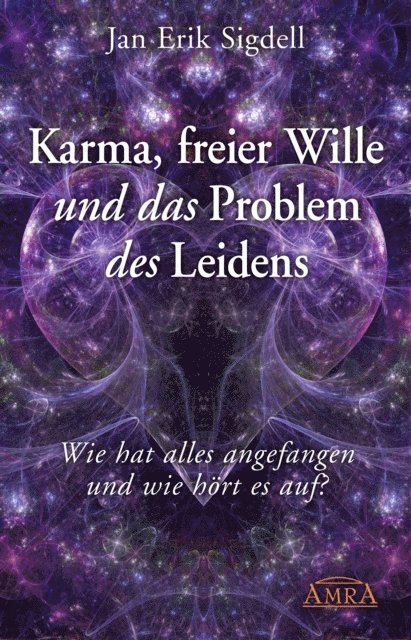 Jan Erik Sigdell - Karma, freier Wille und das Problem des Leidens, E-bok
