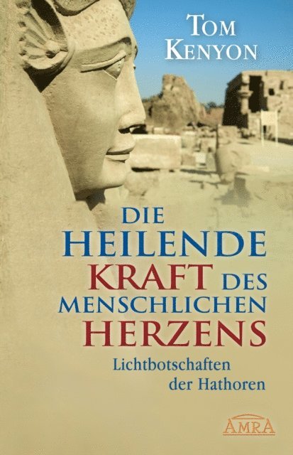 Tom Kenyon - Die heilende Kraft des menschlichen Herzens, E-bok
