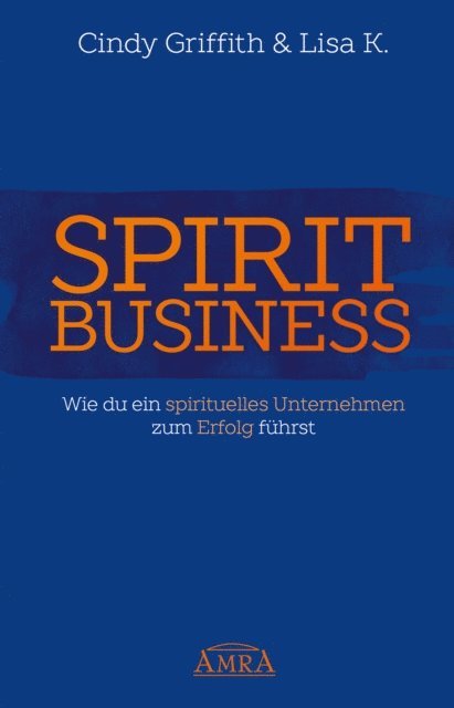 Lisa K., Cindy Griffith - Spirit Business, E-bok. Tillgänglighet: Lägg i varukorg