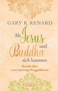 Als Jesus und Buddha sich kannten