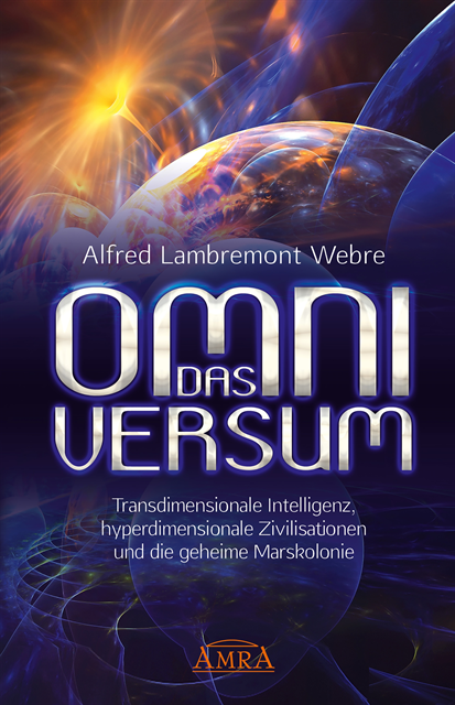 Alfred Lambremont Webre - DAS OMNIVERSUM, E-bok