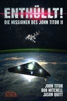 John Titor, Bob Mitchell, Jason Quitt - ENTHÜLLT! Die Missionen des John Titor II, Inbunden. Tillgänglighet: Lägg i varukorg