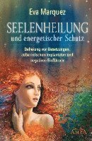 Eva Marquez - Seelenheilung und energetischer Schutz, Häftad