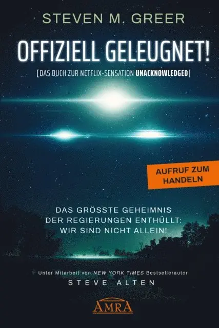 Steven M. Greer - Offiziell geleugnet! [Das Buch zur Netflix-Sensation "Unacknowledged"], E-bok. Tillgänglighet: Lägg i varukorg