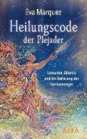 Eva Marquez - Heilungscode der Plejader Band 1, Inbunden
