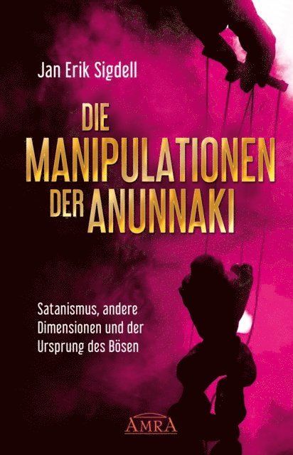 Jan Erik Sigdell - DIE MANIPULATIONEN DER ANUNNAKI, E-bok