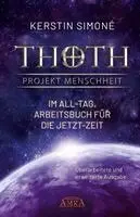 Kerstin Simoné - Thoth - Projekt Menschheit: Im All-Tag. Arbeitsbuch für die Jetzt-Zeit, Inbunden. Tillgänglighet: Lägg i varukorg