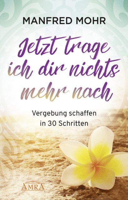 Manfred Mohr - Jetzt trage ich dir nichts mehr nach, E-bok