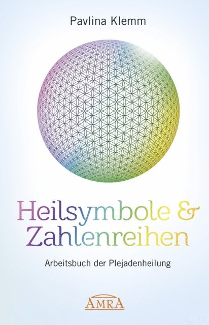 Pavlina Klemm - Heilsymbole & Zahlenreihen Band 1: Arbeitsbuch der Plejadenheilung [von der SPIEGEL-Bestseller-Autorin], E-bok