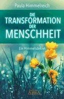 Paula Himmelreich - DIE TRANSFORMATION DER MENSCHHEIT, Inbunden. Tillgänglighet: Lägg i varukorg