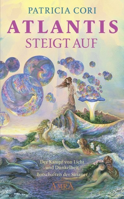 Patricia Cori - ATLANTIS STEIGT AUF. Der Kampf von Licht und Dunkelheit. Botschaften der Sirianer, E-bok