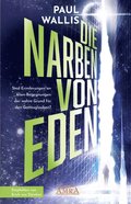 DIE NARBEN VON EDEN. Empfohlen von Erich von DÃ¿niken