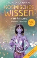 Monika Cardinal - KOSMISCHES WISSEN VOM ARCTURUS: Botschaften & Anleitungen der Lichtwesen, Inbunden. Tillgänglighet: Lägg i varukorg