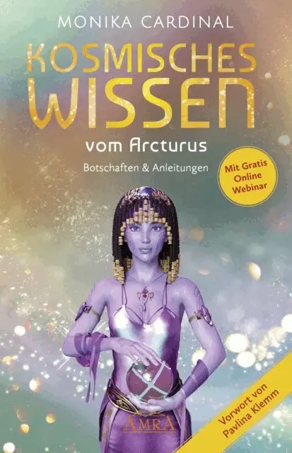 Monika Cardinal - KOSMISCHES WISSEN VOM ARCTURUS: Botschaften & Anleitungen der Lichtwesen, E-bok. Tillgänglighet: Lägg i varukorg