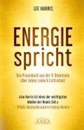 ENERGIE SPRICHT: Praxisbuch aus der 9. Dimension �ber Leben & Lichtarbeit