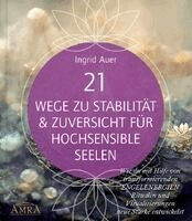 Ingrid Auer - 21 WEGE ZU STABILITÄT & ZUVERSICHT FÜR HOCHSENSIBLE SEELEN: Wie du mit Hilfe von transformierenden ENGELENERGIEN, Ritualen und Visualisierungen neue Stärke entwickelst, Häftad. Tillgänglighet: Lägg i varukorg