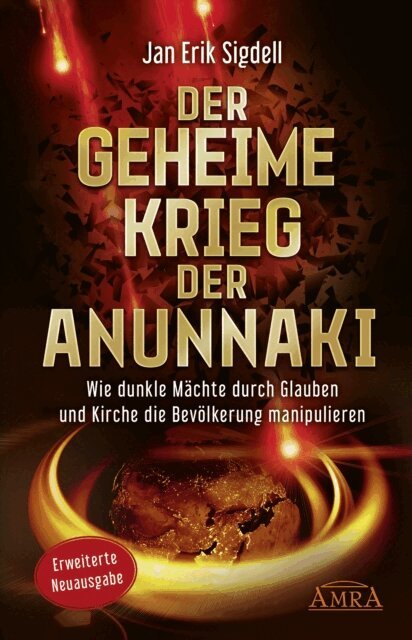Jan Erik Sigdell - DER GEHEIME KRIEG DER ANUNNAKI [Erweiterte Neuausgabe], E-bok