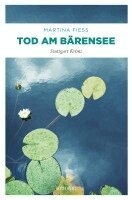 Martina Fiess - Tod am Bärensee, Häftad