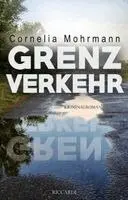 Cornelia Mohrmann - Grenzverkehr, Häftad. Tillgänglighet: Lägg i varukorg