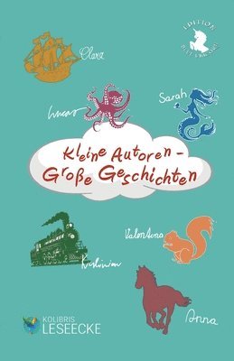 Lucas Büttner, Valentina Pröpster, Sarah Richter - Kleine Autoren - Große Geschichten, Häftad