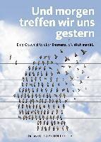 Carsten Lekutat - Und morgen treffen wir uns gestern - Eine Geschichte über Demenz, die Mut macht, Inbunden. Tillgänglighet: Lägg i varukorg
