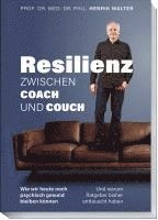 Henrik Walter - Resilienz - Zwischen Coach und Couch, Häftad
