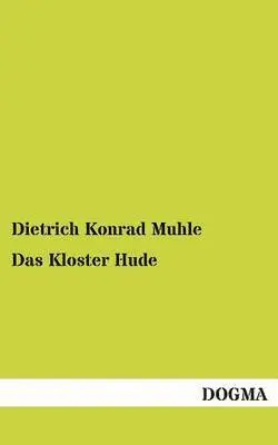 Dietrich Konrad Muhle - Kloster Hude, Häftad. Tillgänglighet: Tillfälligt slut