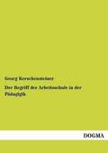 Begriff Der Arbeitsschule in Der Padagigik