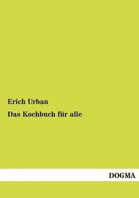 Erich Urban - Kochbuch Fur Alle, Häftad. Tillgänglighet: Tillfälligt slut