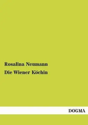 Rosalina Neumann - Wiener Köchin, Häftad. Tillgänglighet: Tillfälligt slut