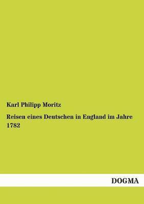 Karl Philipp Moritz - Reisen eines Deutschen in England im Jahre 1782, Häftad