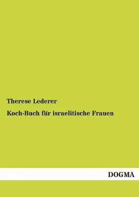 Therese Lederer - Koch-Buch für israelitische Frauen, Häftad. Tillgänglighet: Tillfälligt slut