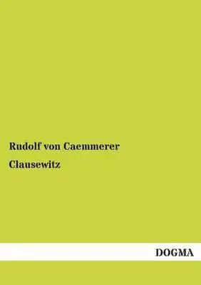 Rudolf Von Caemmerer - Clausewitz, Häftad. Tillgänglighet: Tillfälligt slut