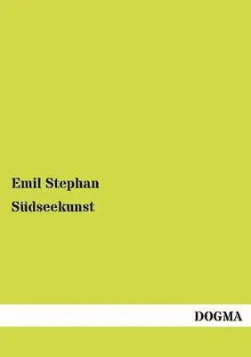 Emil Stephan - Südseekunst, Häftad. Tillgänglighet: Tillfälligt slut