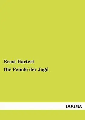 Ernst Hartert - Feinde der Jagd, Häftad. Tillgänglighet: Tillfälligt slut