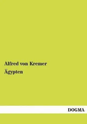 Alfred Von Kremer - Ägypten, Häftad. Tillgänglighet: Tillfälligt slut
